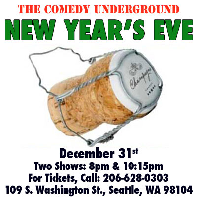 New Years Eve Seattle: Comedy Underground: December 31