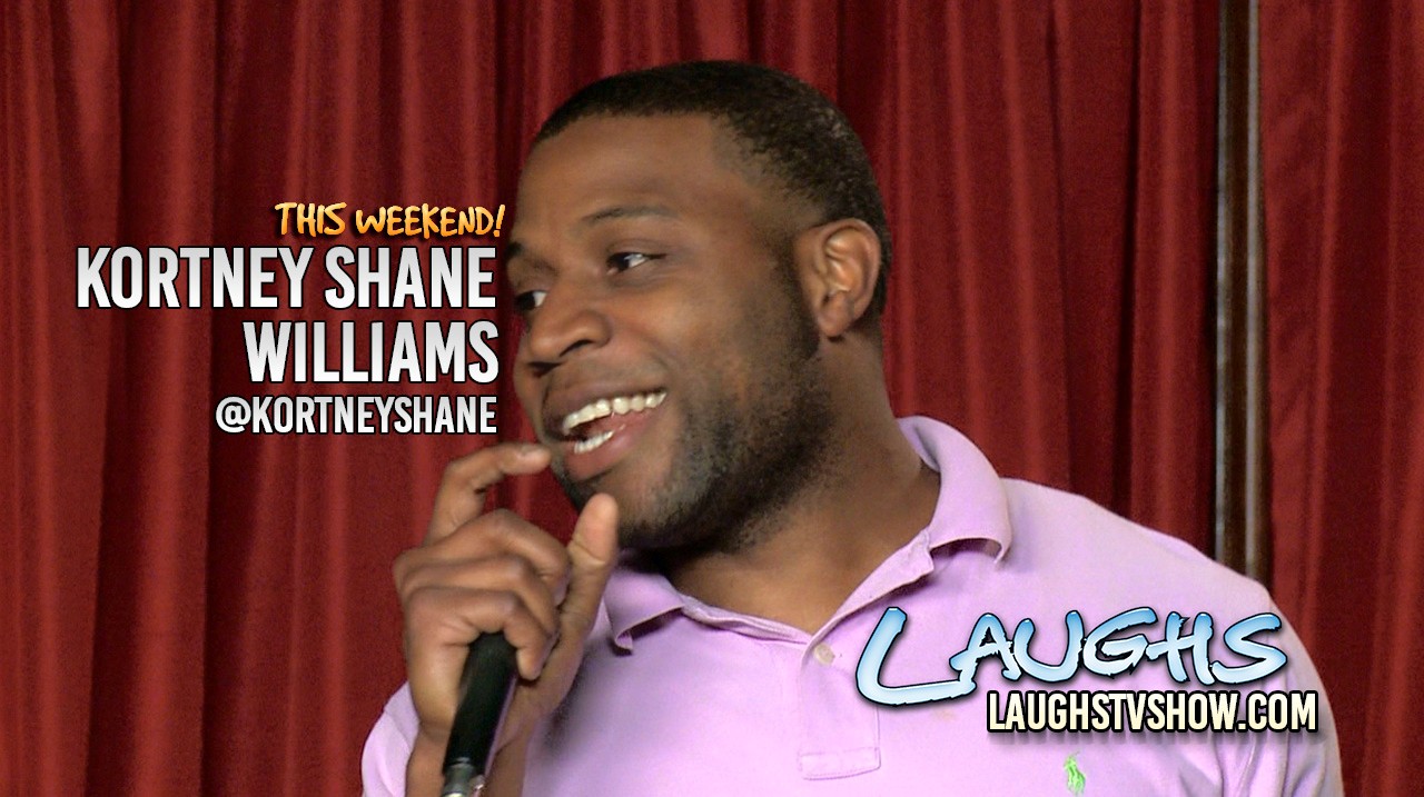 Kortney Shane Williams - Laughs TV Show